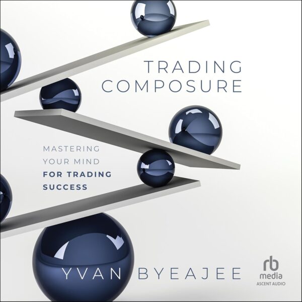 Trading composure mastering your mind for trading success.jpg
